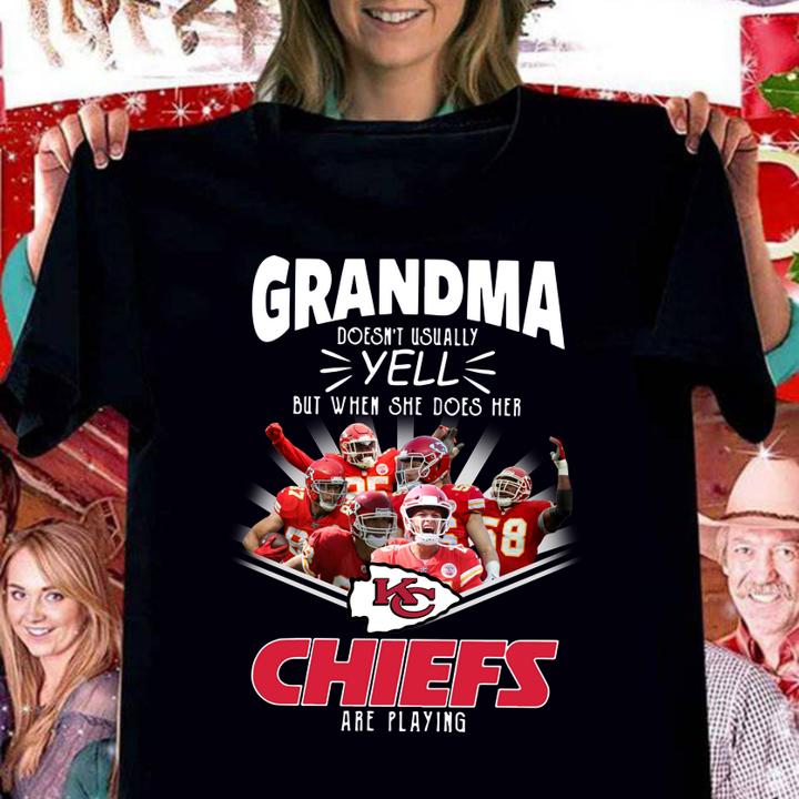 Kansas City Chiefs Grandma Doesn't Usually Yell But When She Does Her Chiefs Are Playing t-shirt