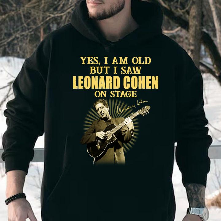 Yes I Am Old But I Saw Leonard Cohen On Stage Play Guitar Signature t-shirt