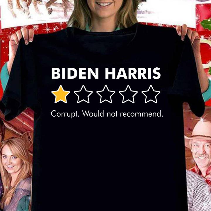 Biden Harris 1 Star Rating Corrupt Would Not Recommend t-shirt