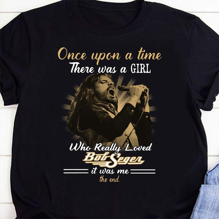 Once upon a time there was a girl who really loved Bob Seger t-shirt 76 mydisneyshirt news
