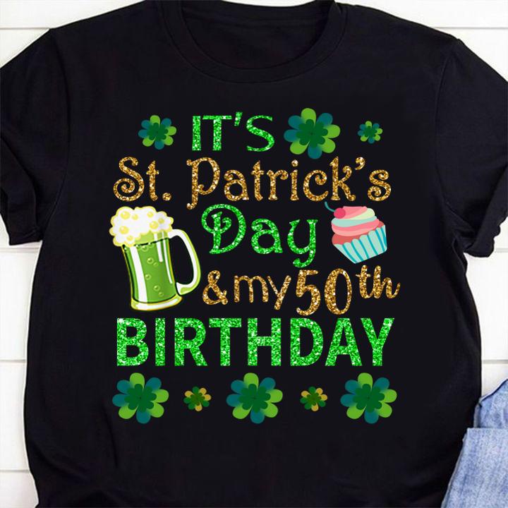 Beautiful Shamrocks Beer & Cake It's St Patrick Day & My 50th Birthday t-shirt 55 mydisneyshirt news