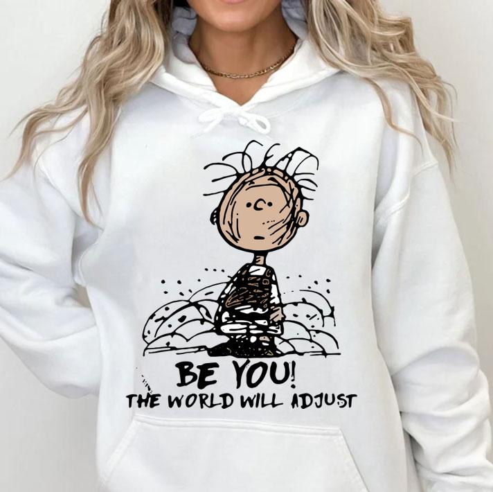 The Peanuts Charlie Brown Be You The World Will Adjust t-shirt