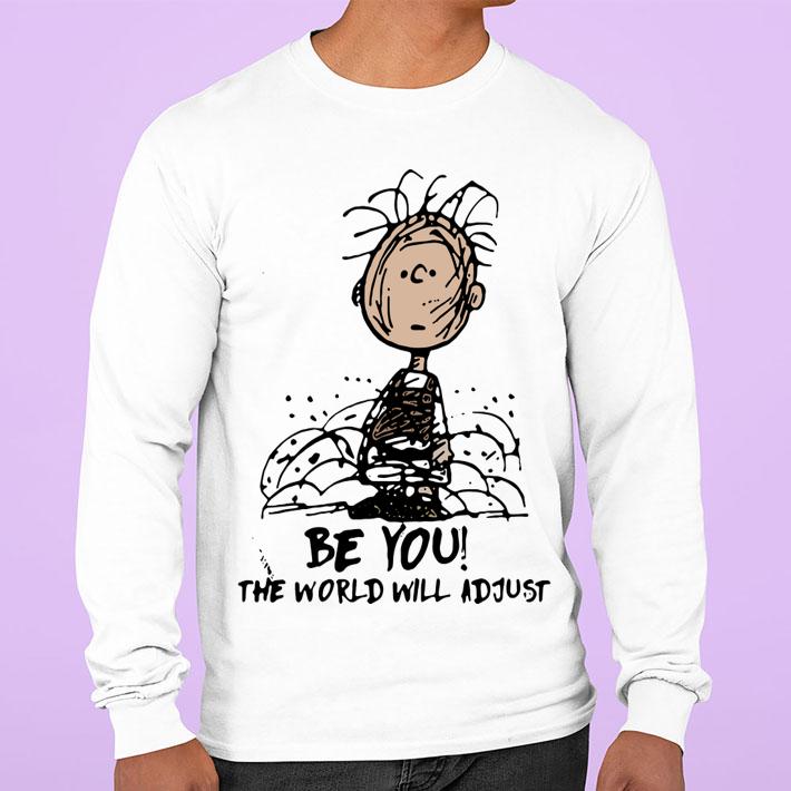 The Peanuts Charlie Brown Be You The World Will Adjust t-shirt