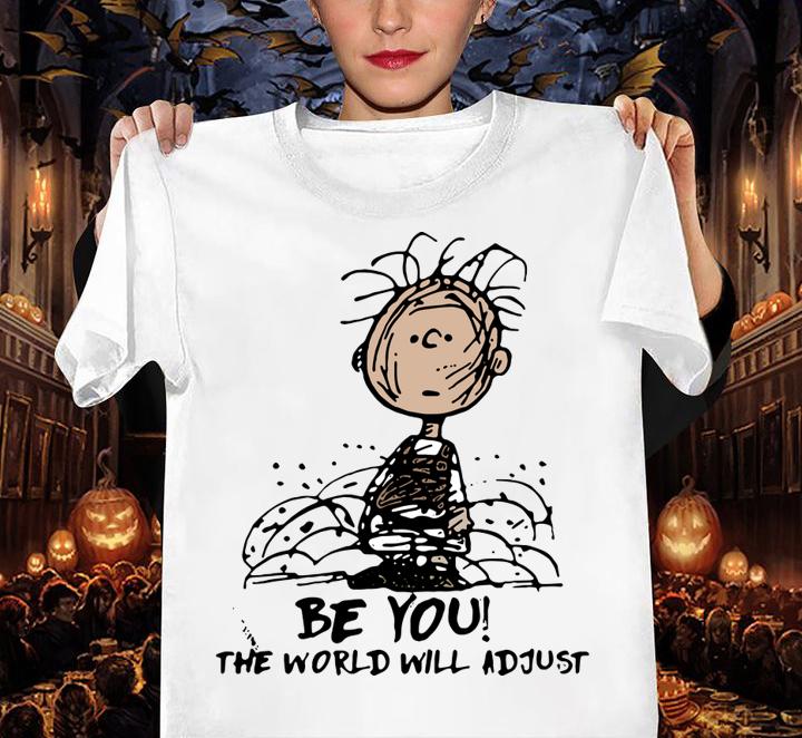 The Peanuts Charlie Brown Be You The World Will Adjust t-shirt