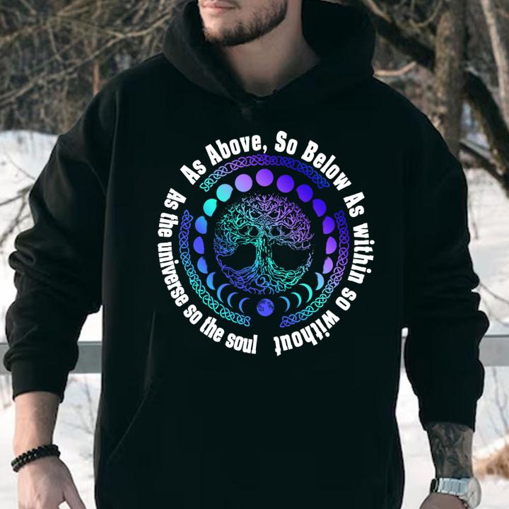 As Above So Below As Within So Without As The Universe So The Soul t-shirt