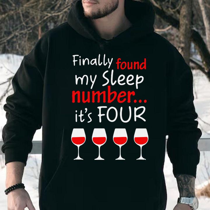 Finally Found My Sleep Number It’s Four Glasses Of Wine t-shirt