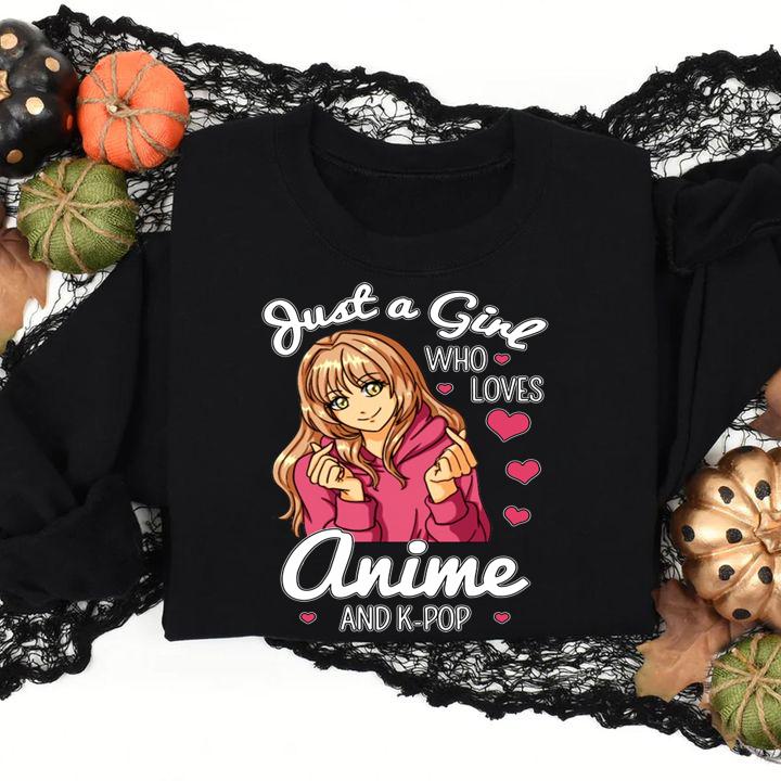 Just A Girl Who Loves Anime And K-pop t-shirt