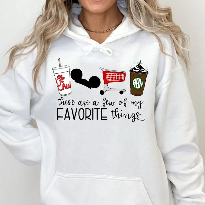 Chick-fil-a Disney These Are A Few Of My Favorite Things t-shirt