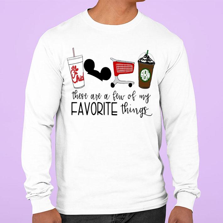 Chick-fil-a Disney These Are A Few Of My Favorite Things t-shirt