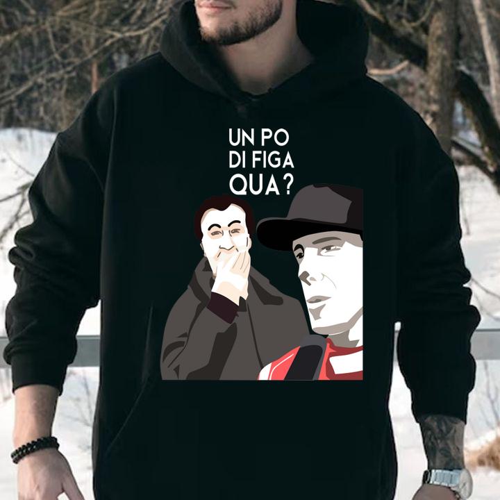 Un Po Di Figa Qua t-shirt