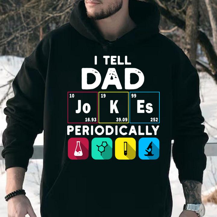 I Tell Dad Jokes Periodically Chemistry Father's Day t-shirt