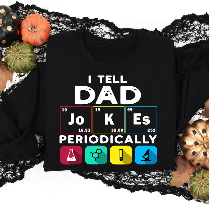 I Tell Dad Jokes Periodically Chemistry Father's Day t-shirt