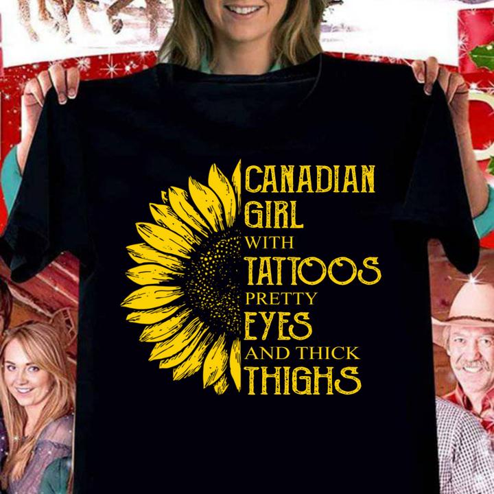 Womens Canadian Girl Tattoos Pretty Eyes Thick Thighs t-shirt