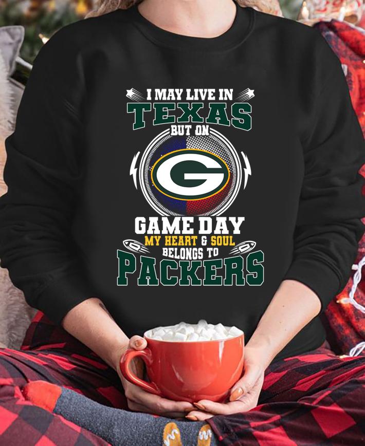 I May Live In Texas But On Game Day My Heart Green Bay Packers t-shirt