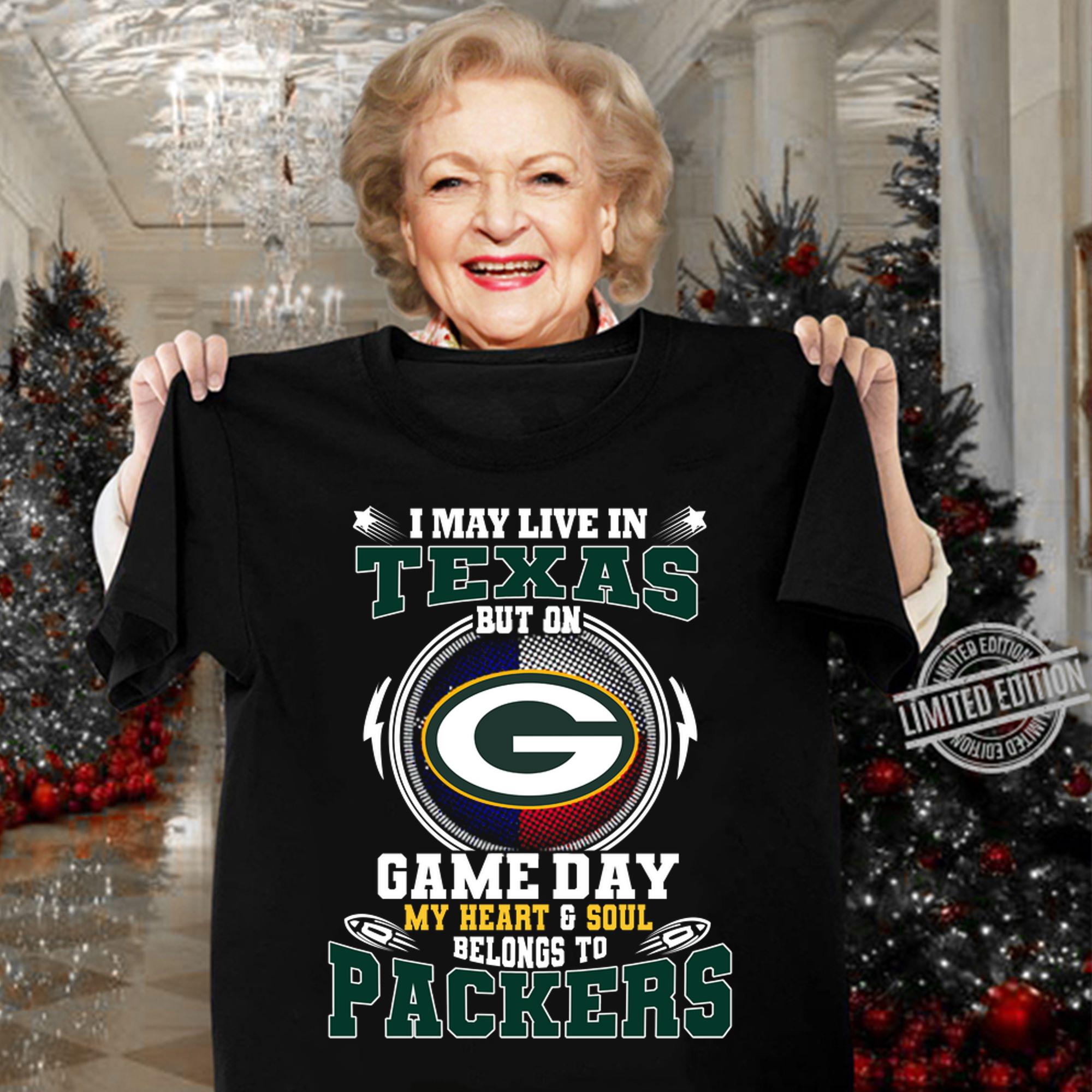 I May Live In Texas But On Game Day My Heart Green Bay Packers t-shirt
