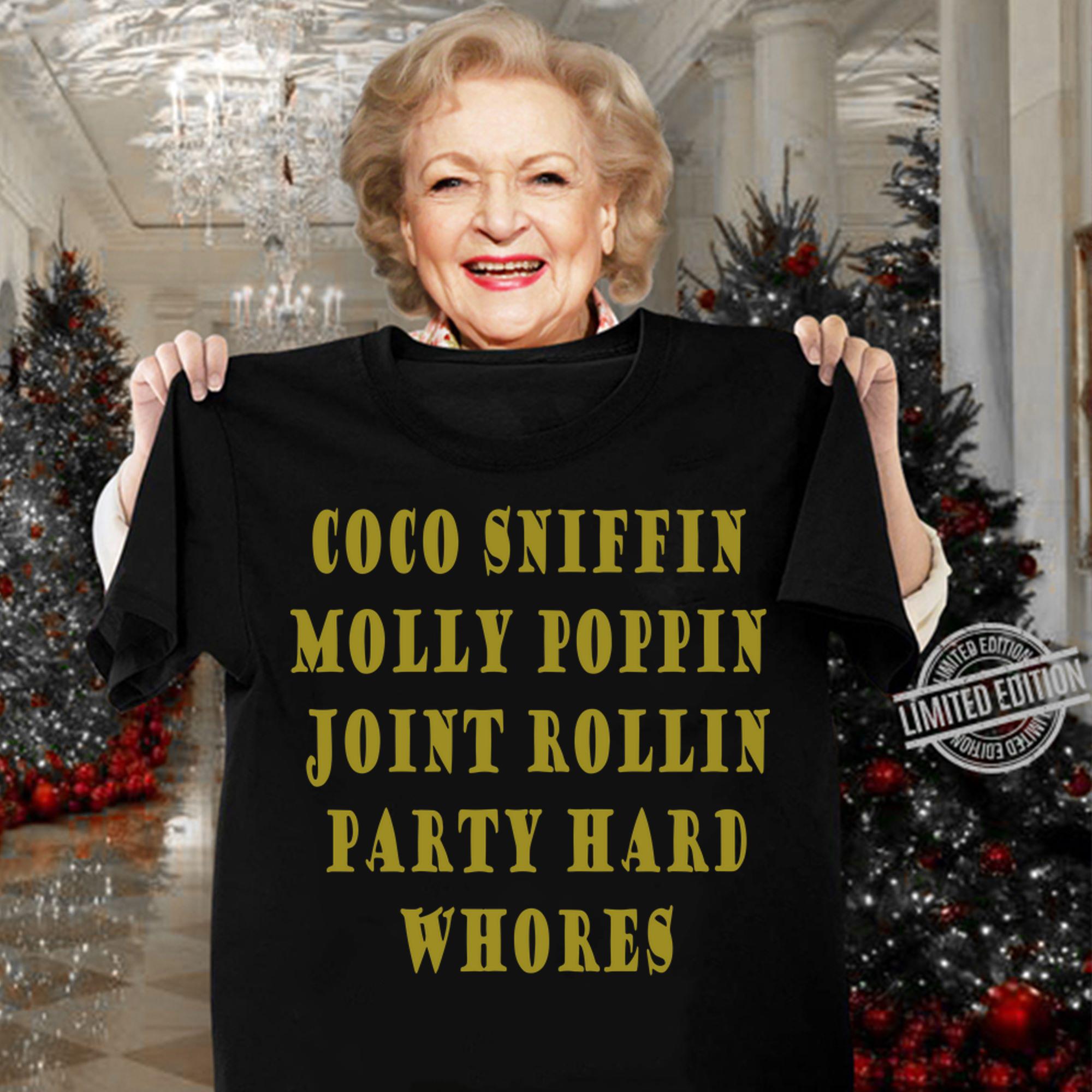 Coco Sniffin Molly Poppin Joint Rollin Party Hard Whores t-shirt