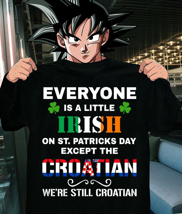 Original Everyone Is Irish Except Croatian On St. Patrick's Day t-shirt