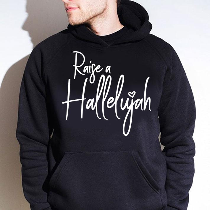I Raise A Hallelujah Praise The Lord Amen t-shirt