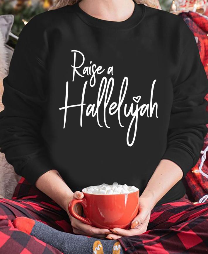 I Raise A Hallelujah Praise The Lord Amen t-shirt