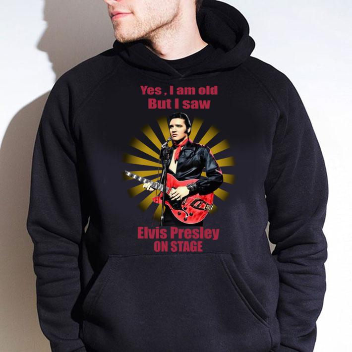 Yes i am old but i saw Elvis Presley on stage rock and roll t-shirt