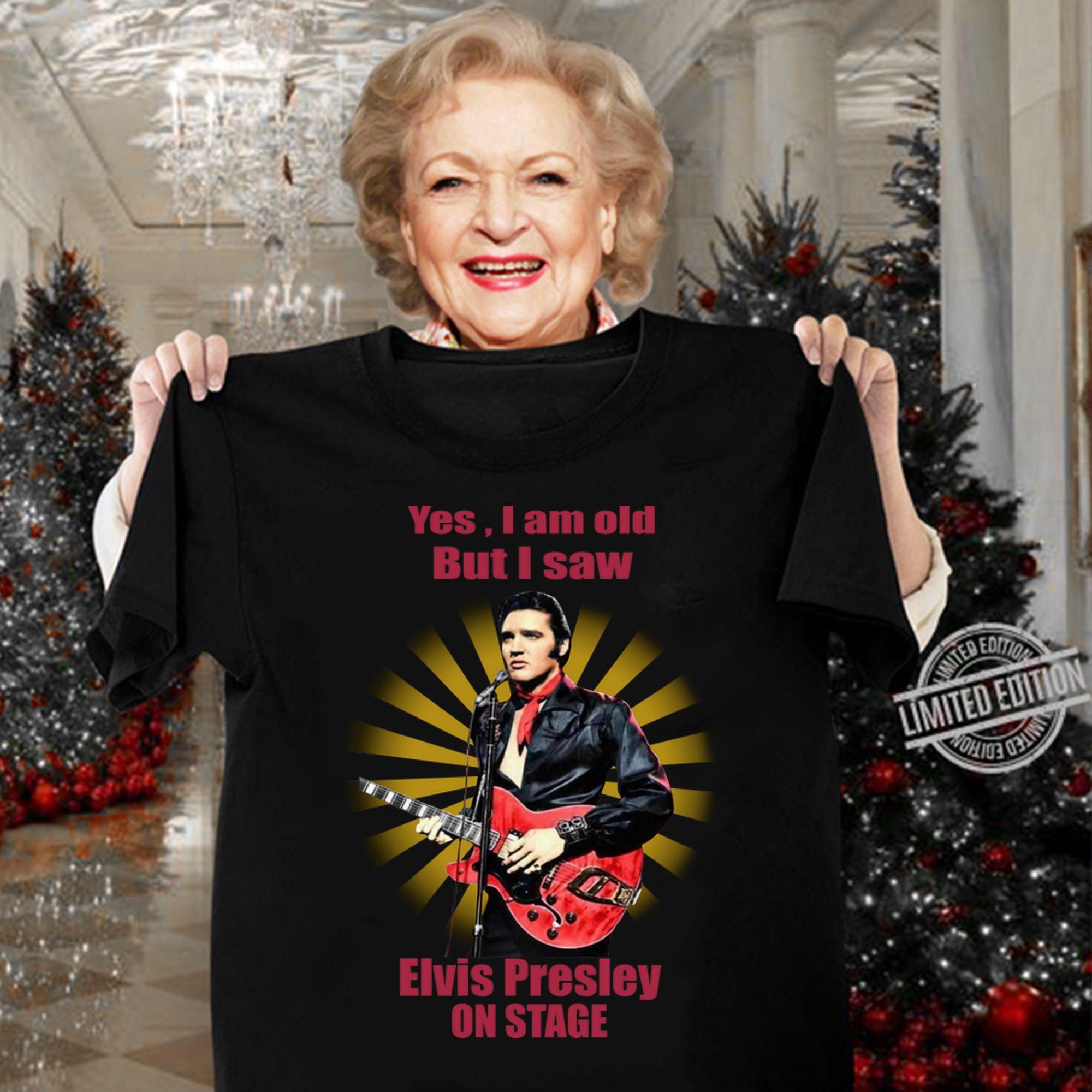 Yes i am old but i saw Elvis Presley on stage rock and roll t-shirt