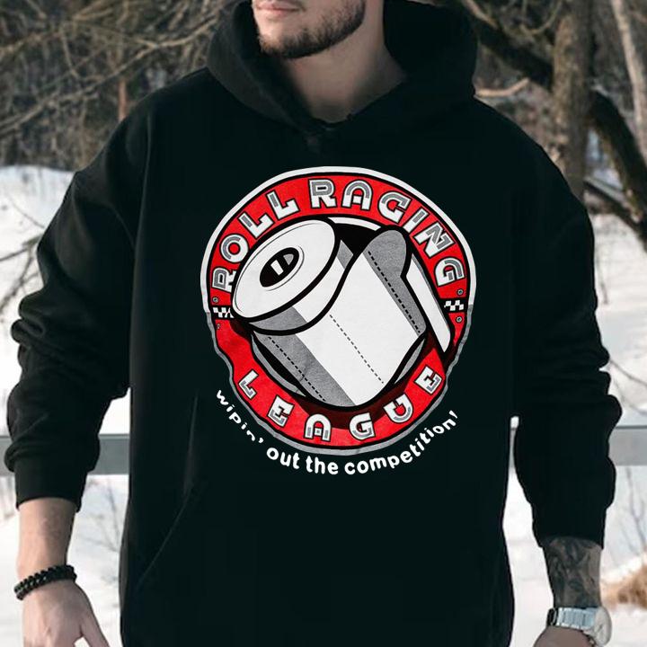 Roll Racing League Wipin Out The Competition Toilet Paper t-shirt