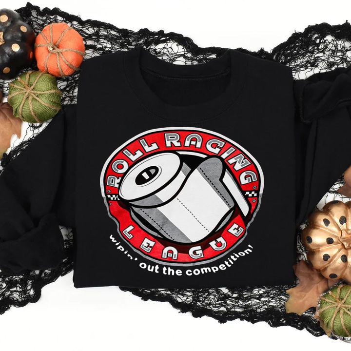 Roll Racing League Wipin Out The Competition Toilet Paper t-shirt