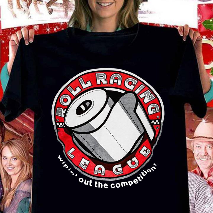 Roll Racing League Wipin Out The Competition Toilet Paper t-shirt
