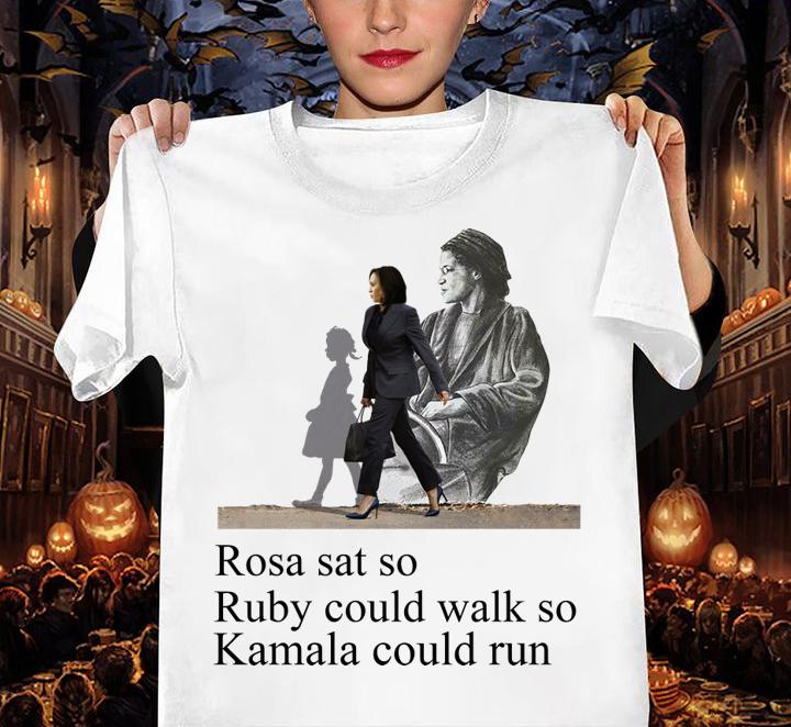 Rosa Parks Sat So Ruby Could Walk So Kamala Harris Could Run t-shirt