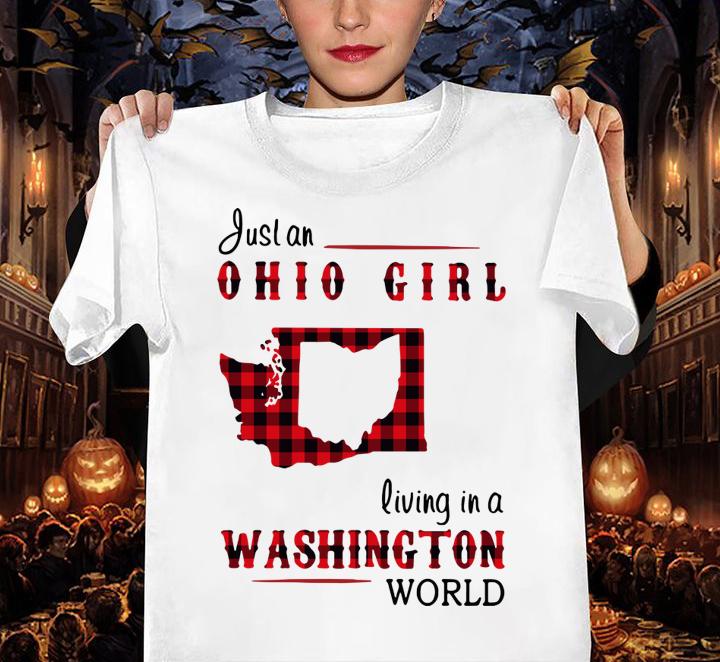 Just An Ohio Girl Living In A Washington World t-shirt