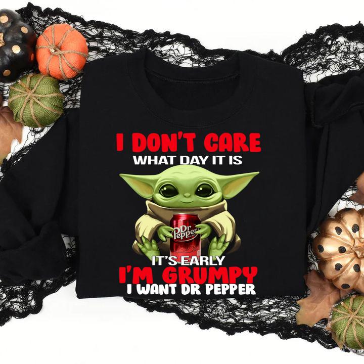 Yoda I Don't Care What Day It Is It's Early I'm Grumpy I Want Dr Pepper t-shirt