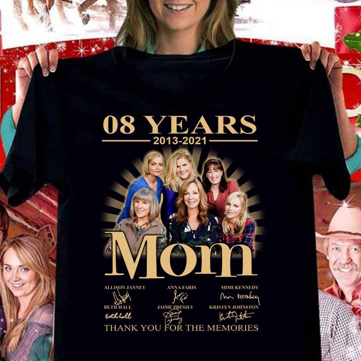 Mom 08 years 2013-2021 signatures thank you for the memories t-shirt
