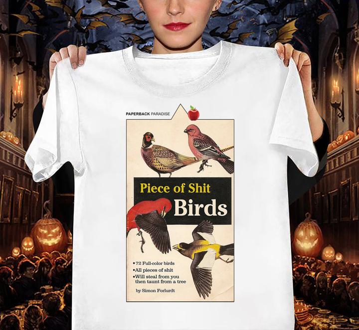 Piece Of Shit Birds t-shirt