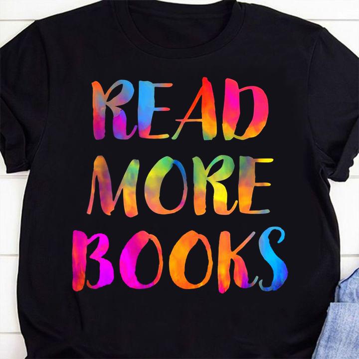 Read More Books English Teacher Appreciation School Reading t-shirt 1