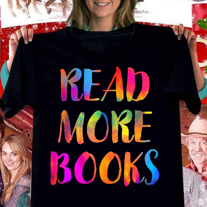 Read More Books English Teacher Appreciation School Reading t-shirt