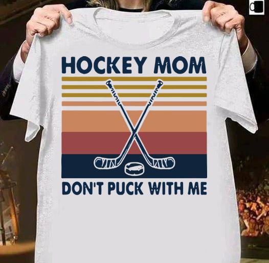 Vintage Hockey Mom Don't Puck With Me t-shirt 1