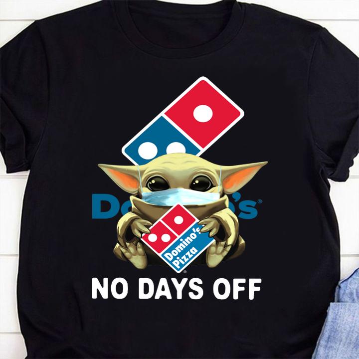 Baby Yoda Mask Domino's Pizza No Days Off Coronavirus t-shirt 1
