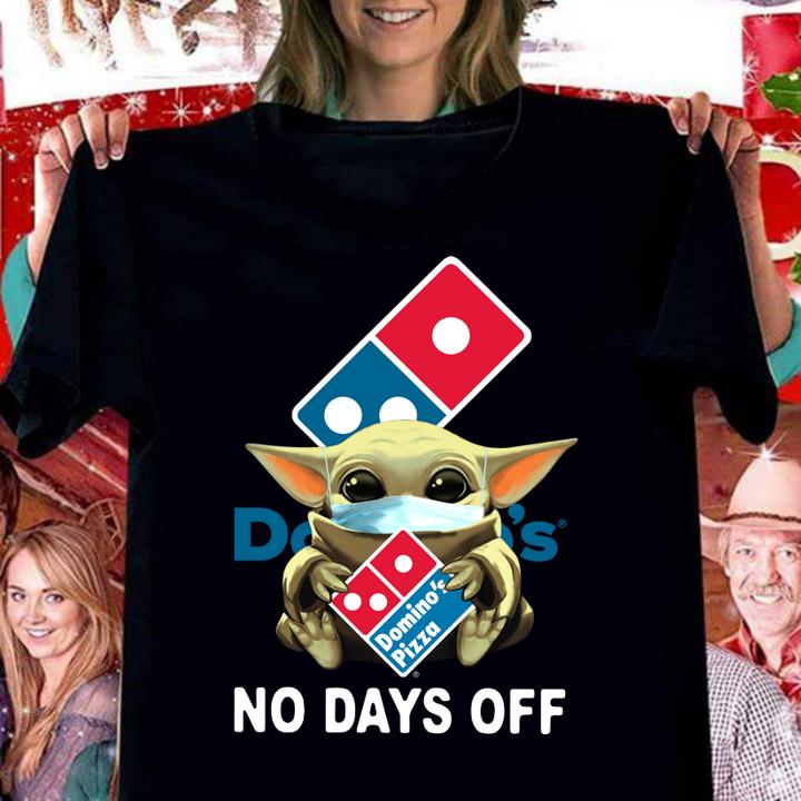 Baby Yoda Mask Domino's Pizza No Days Off Coronavirus t-shirt