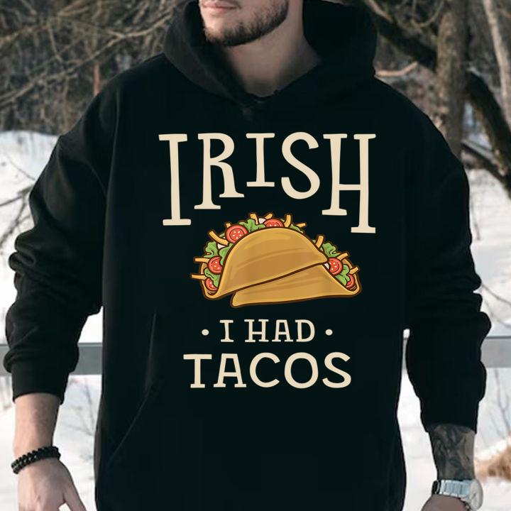 Official St Patricks Day Tacos Funny Irish I Had Tacos t-shirt