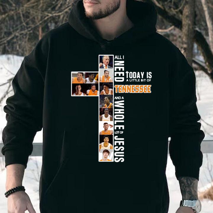 All i need today is a little bit of TENNESSEE and a whole lot of Jesus t-shirt