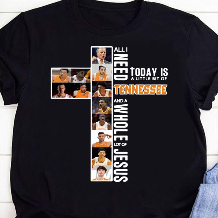 All i need today is a little bit of TENNESSEE and a whole lot of Jesus t-shirt 1