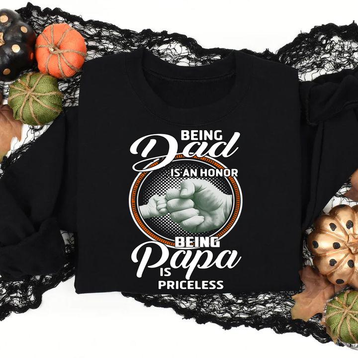 Being Dad Is An Honor Being Papa Is Priceless t-shirt