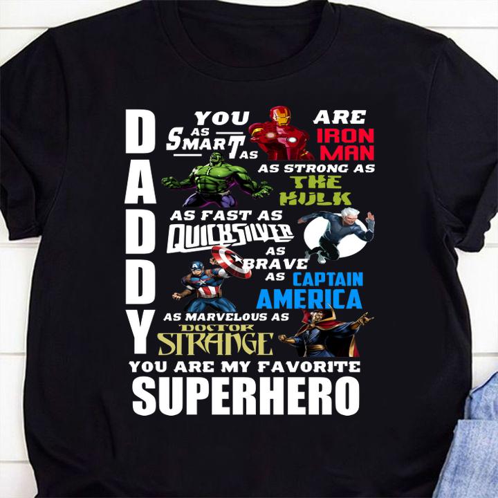 Nice Avengers Marvel Daddy You Are My Favorite Superheroes t-shirt 1