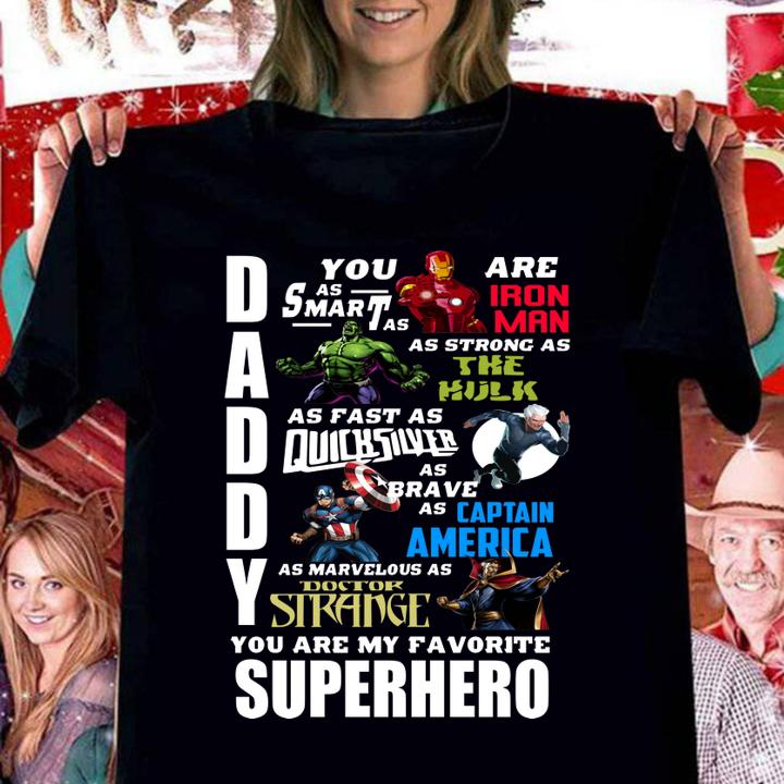 Nice Avengers Marvel Daddy You Are My Favorite Superheroes t-shirt
