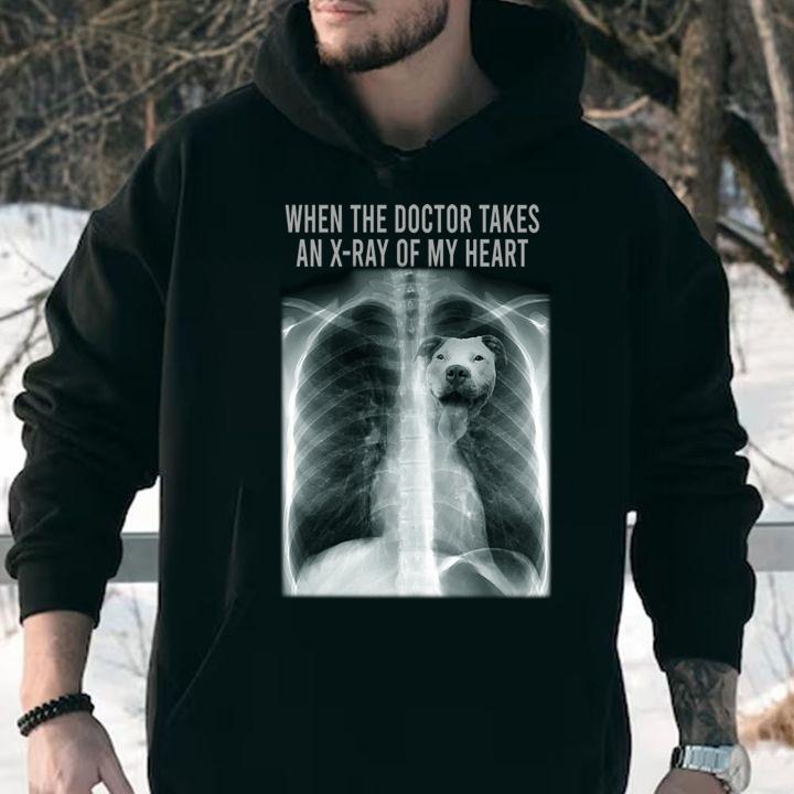 When the doctor takes an x-ray of my heart Pit Bull t-shirt