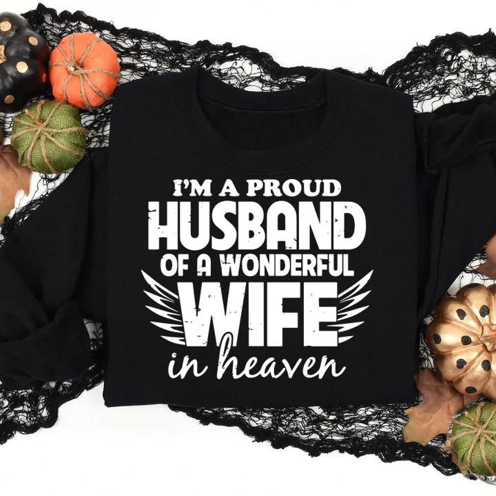 Im A Proud Husband Of A Wonderful Wife In Heaven t-shirt