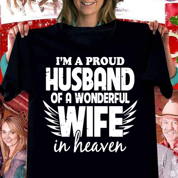 Im A Proud Husband Of A Wonderful Wife In Heaven t-shirt