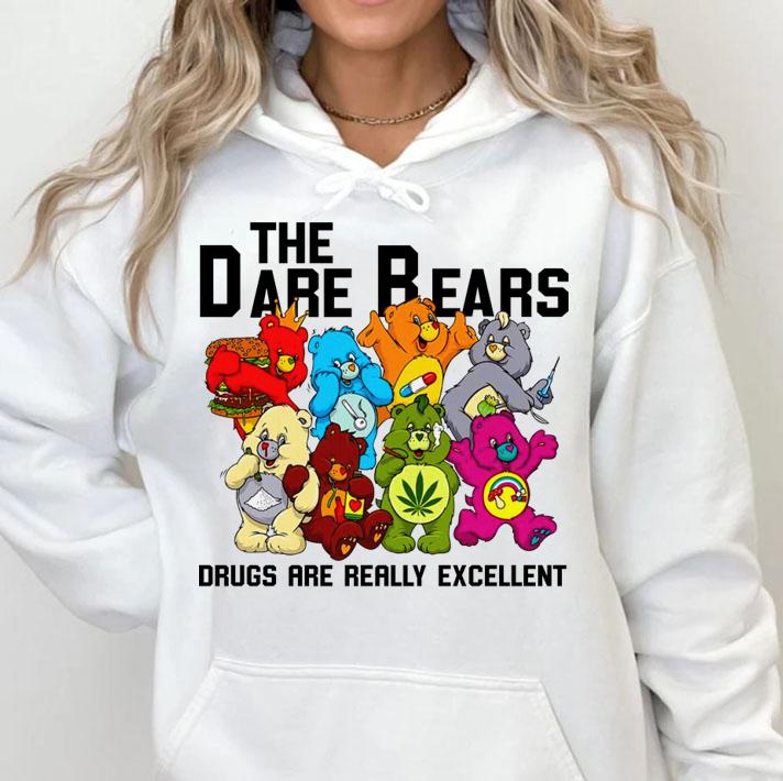 Weed The Dare Bears Drugs Are Really Excellent t-shirt