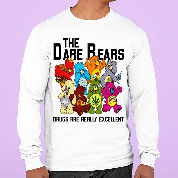 Weed The Dare Bears Drugs Are Really Excellent t-shirt