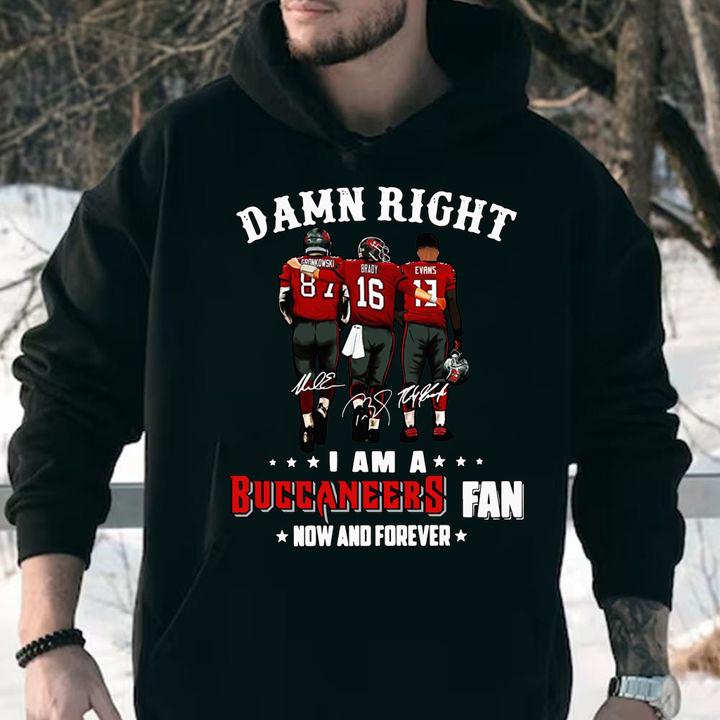 Damn Right I Am A Tampa Bay Buccaneers Fan Now And Forever Signatures t-shirt